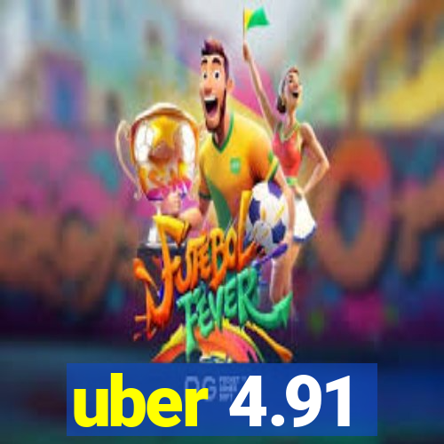uber 4.91
